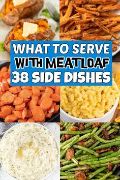 what to serve with meatloaf and side dishes for dinner, lunch or dessert