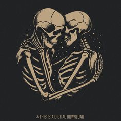 two skeletons hugging each other with the caption'this is a digital download '