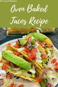 two tacos on a plate with the title overlay reads oven baked tacos recipe