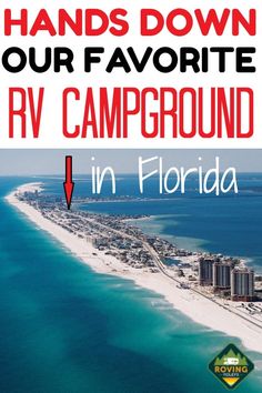 an aerial view of the beach with text overlay reads hands down our favorite rv campground in florida