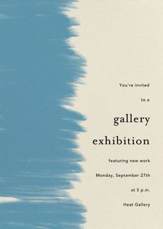 a blue and white poster with the words gallery exhibition written in black ink on it