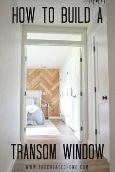 an open door leading to a bedroom with the words how to build a transform window