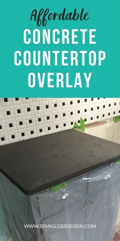 a black counter top covered in plastic with the words, how to make a concrete countertop overlay