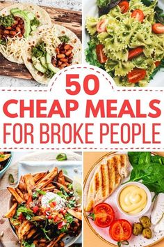 50 cheap meals for broke people that are easy to make and great for the whole family