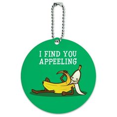 a green key chain with a cartoon banana on it that says, i find you appealing