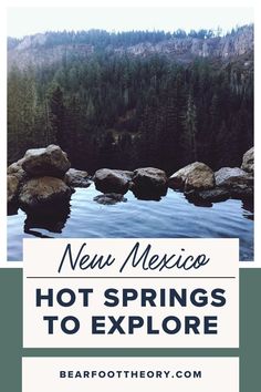 new mexico hot springs to explore with text overlaying the image and mountains in the background