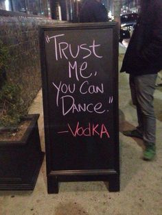 a sign that says trust me you can dance vodka