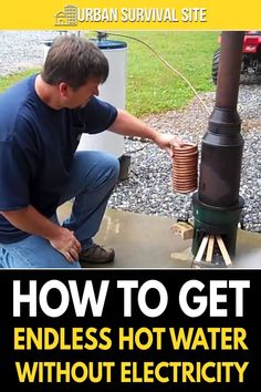 a man is working on an electrical device with the words how to get endless hot water without electricity