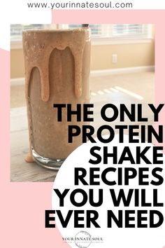 the only protein shake recipe you will ever need