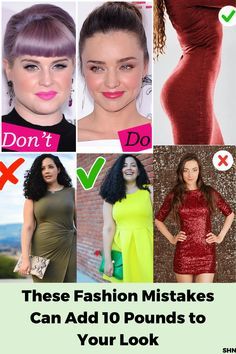 there are many different pictures of women in red and green dresses with the words, these fashion mistakes can add 10 pounds to your look