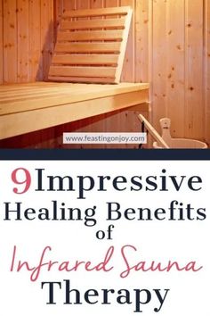 the words, 9 impressive health benefits of infrared sauna therapy are in front of a wooden wall