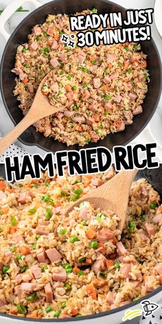 ham fried rice is being cooked in a skillet with the words, ready in just 30 minutes