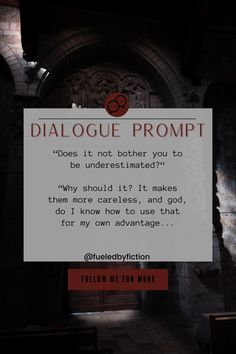 a sign that says dialogue prompt does it not either you to be underestimited or why should it make them more careless, and do i know how to use that for my own