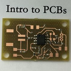 an electronic circuit board with the words into to pcbs written below it on top