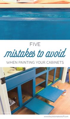 a blue cabinet with the words five mistakes to avoid when painting your cabinets on it