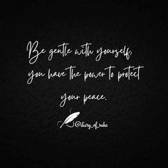 a black and white photo with the quote be grateful about yourself you have the power to protect your peace