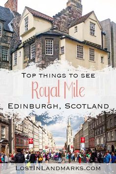 the top things to see in edinburgh, scotland with text overlay that reads top things to see royal mile edinburgh, scotland