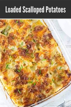 loaded scalloped potatoes in a casserole dish with text overlay that reads loaded scalloped potatoes