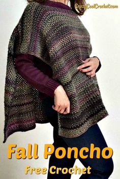 a woman wearing a knitted poncho with text overlay that reads, fall poncho free crochet