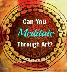 Can You Meditate Through Art? Awesome post on mandalas, mindfulness, and finding your center through art. Meditation Mantra, Mindful Art, Expressive Art, Sumi E, Therapy Activities