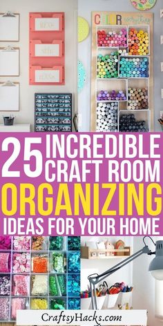 the 25 incredible craft room organizing ideas for your home