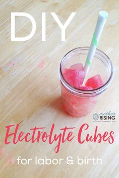 the cover of diy electrolyte cubes for labor and birth is shown