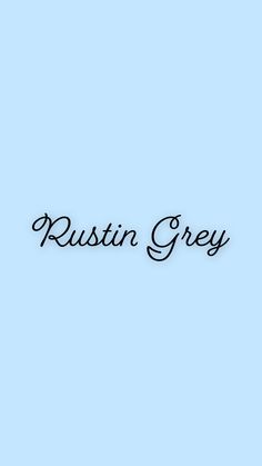 the word rustin grey on a blue background