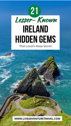 the irish coastline with text overlay that reads 21 less known ireland hidden gems