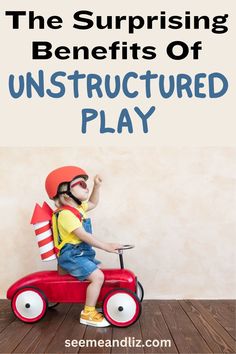 the surprising benefits of unstructed play