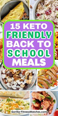 the words, 15 keto friendly back to school meals are shown in this collage