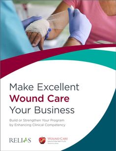 Tips for Wound Care Documentation | Relias Wound Care, Wound Healing, Patient Experience, Business Building, Healing Process, Care About You, Healthcare Professionals, Third Grade