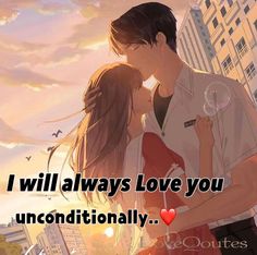 a man and woman kissing in front of buildings with the words i will always love you unconventionally