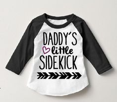 Daddy's Little Sidekick Infant Toddler Tee  by creativelyemmi Sublimacion Ideas, Baby Girl Outfit, Girl Toddler, Girl T Shirt, Toddler Tees, Lone Star