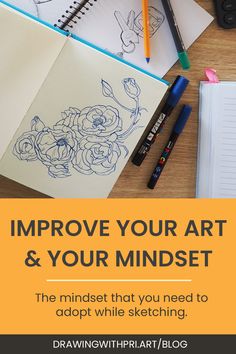 an open notebook with the words improve your art and your minds