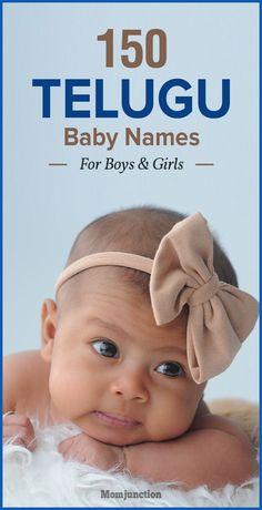 a baby with a bow on her head and the title, 150 telugu baby names for boys and girls