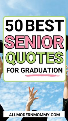 the words 50 best senior quotes for graduation