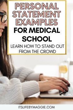 a woman typing on her laptop with the text personal statement examples for medical school learn how to stand out from the crowd