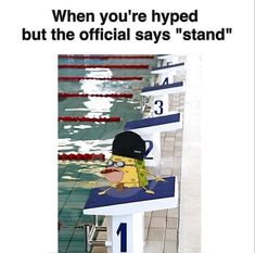 a cartoon character sitting on top of a bench next to a swimming pool with the caption, when you're hyped but the official says stand