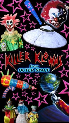 an advertisement for killer klow's from outer space with clowns and rockets