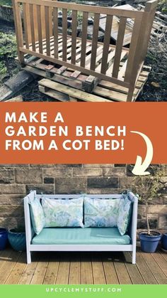 a bench made out of wooden pallets with text overlay that reads make a garden bench from a cot bed