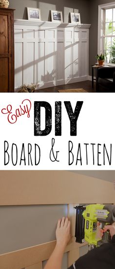 a man working on a wall with the words easy diy board and batten