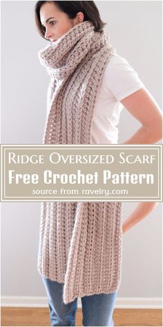 a woman wearing a knitted scarf with the text ridge oversized scarf free crochet pattern