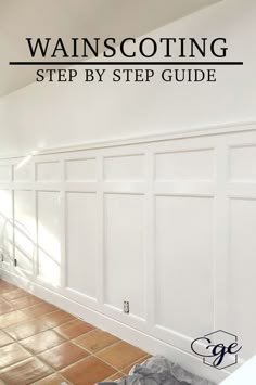 the wallscotting step by step guide is shown in this room with tile flooring