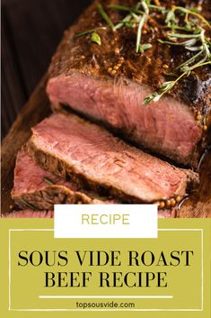 the recipe for sous vie roast beef is shown on a cutting board