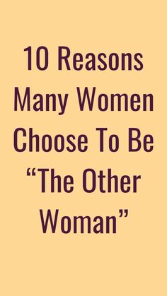 You’d think that no woman wants to be the other woman in a relationship. After all, being the “other” one means that you are not the main priority of your partner. It also means that you are essentially sharing your partner with someone else... Keep reading for marriage advice, dating advice, dating tips, marriage tips, healthy marriage advice, relationship tips, relationship advice... Make Him Miss You, Learned Behaviors, Romantic Poems, Love Is Not Enough, Love Problems, Healthy Marriage, Romantic Gestures, Past Relationships