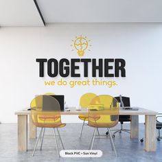 there is a sign that says together we do great things on the wall above two yellow chairs