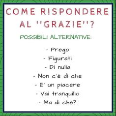 a poster with the words come rispondere al grazie in different languages