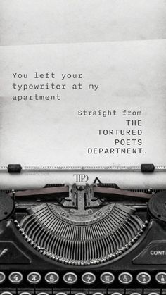 an old fashioned typewriter with the words you left your typewriter at my apartment