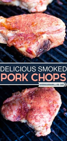 pork chops on the grill with text overlay that reads delicious smoked pork chops