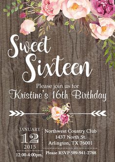 a wooden background with pink flowers and greenery on it is the text sweet sixteen, please join for kristie's 16th birthday